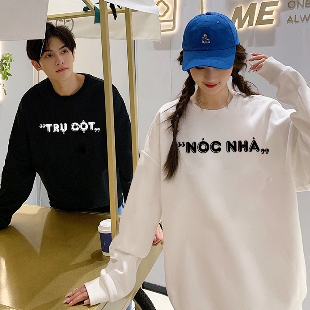 Áo nỉ bông , cặp đôi tình nhân in chữ NÓc Nhà &amp; Trụ cột cực hot