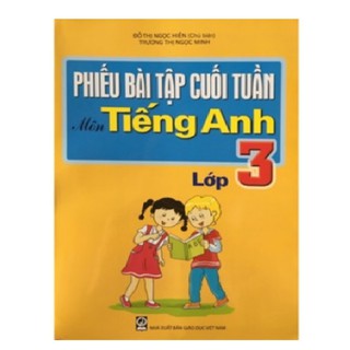 Sách Phiếu bài tập cuối tuần Tiếng Anh lớp 3 NXB Giáo dục