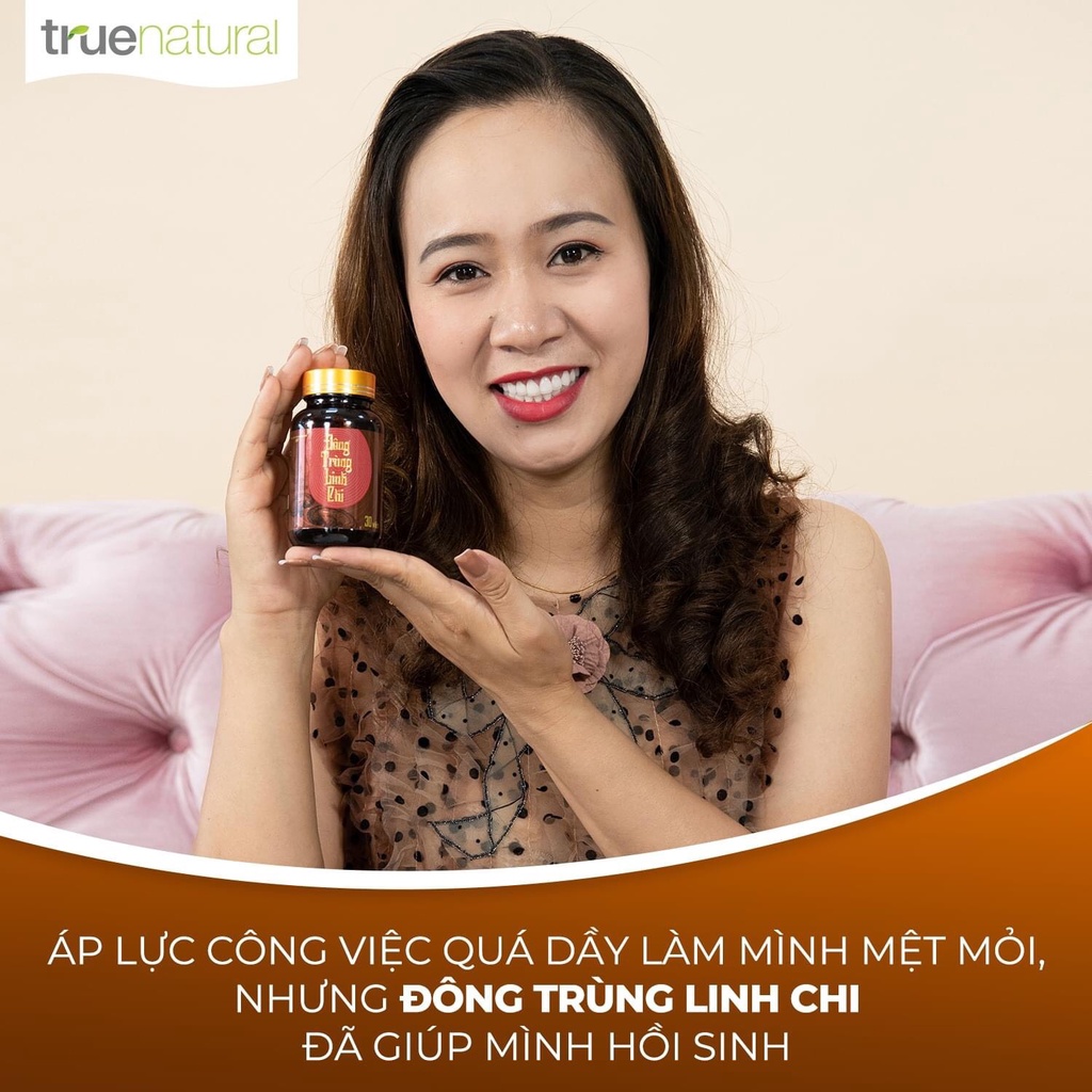 Đông Trùng Linh Chi Chính Hãng ngăn ngừa đột quỵ,tai biến.Tiên dược cho sức khoẻ gia đình-True Natural Trấn Thành