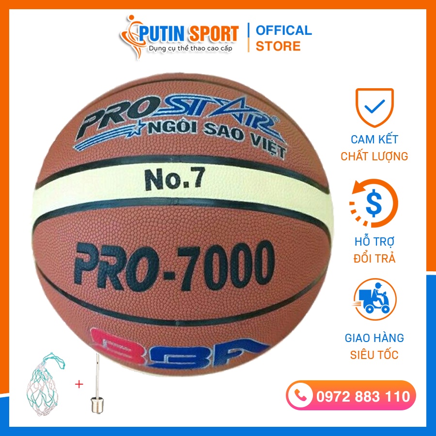 Quả bóng rổ Prostar Pro 7000 - Bóng rổ chất liệu da PU cao cấp hàng chính Hãng tặng lưới + kim bơm - Putin Shop