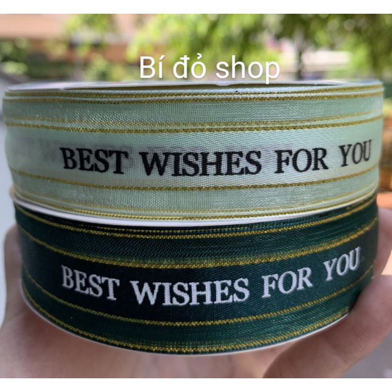 DÂY ruy băng BEST WISH FOR YOU bản 2,5 cm * 45 m