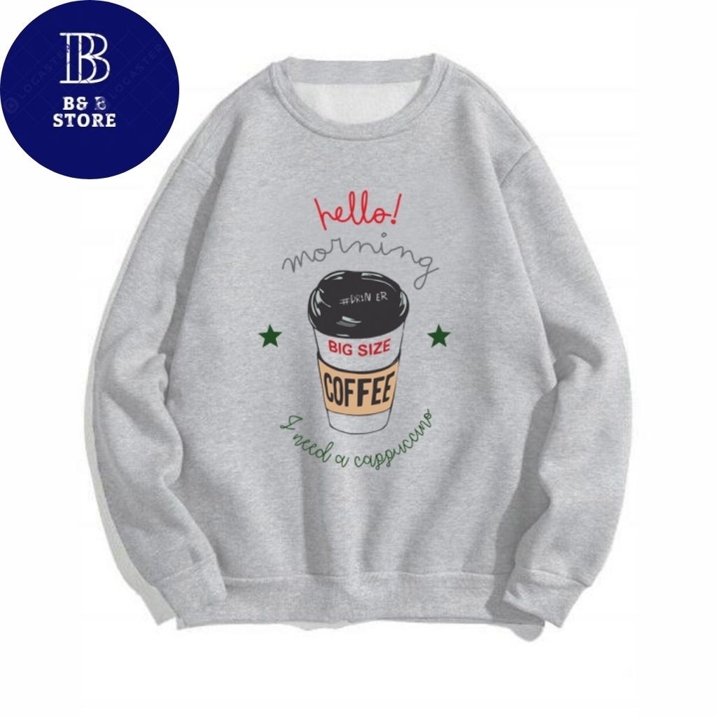 ÁO SWEATER NỈ UNISEX IN HELLO MORNING COFFEE FORM RỘNG NAM NỮ NHIỀU MÀU