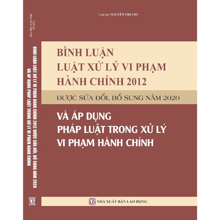 Sách hay - Bình luận Luật Xử lý vi phạm hành chính năm 2012 được sửa đổi, bổ sung năm 2020