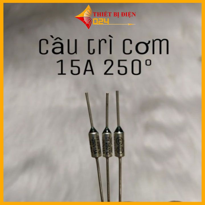 Cầu chì nồi cơm - trở nồi cơm 10A -15A 165° 185° 250°