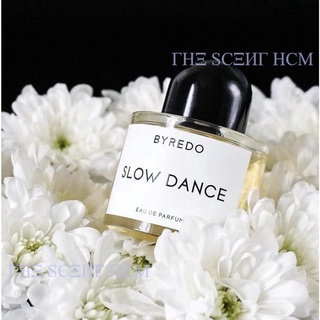-ΓHΞ SCΞИΓ HCM- Nước hoa Byredo Slow Dance [𝗠𝗮𝘂 𝘁𝗵𝘂 𝟱𝗺𝗹/𝟭𝟬𝗺𝗹]