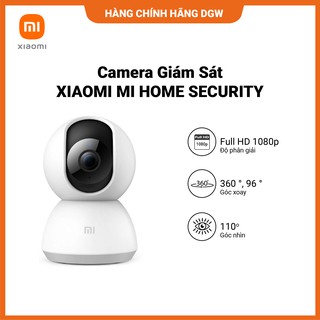 CAMERA Giám Sát XIAOMI MI HOME SECURITY | Góc Quay Cực Rộng 360° | 1080P