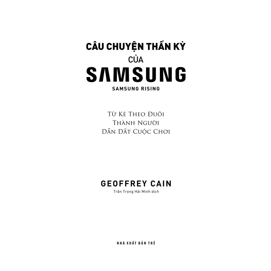 Sách Câu Chuyện Thần Kỳ Của Samsung: Từ Kẻ Theo Đuôi Thành Người Dẫn Dắt - Samsung Rising