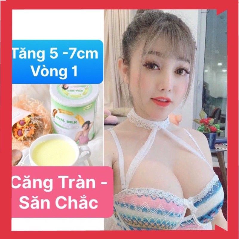 [TĂNG 5-7CM] NỞ NGỰC TĂNG VÒNG 1 Oval Milk tăng vòng 1 Nói K0 với Phẫu Thuật và Viên uống nở ngực