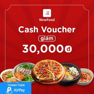 Toàn Quốc [E-Voucher] NOW Giảm 30.000đ khi đặt món trên Now - Áp dụng cho Verified Merchant và thanh toán qua AirPay