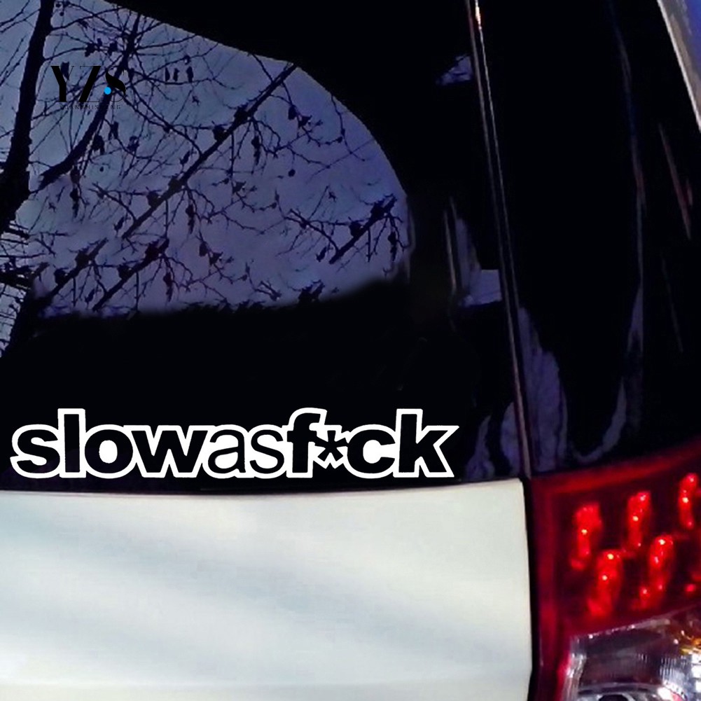 [ HÀNG có sẵn ] Sticker dán in chữ Slow F * ck