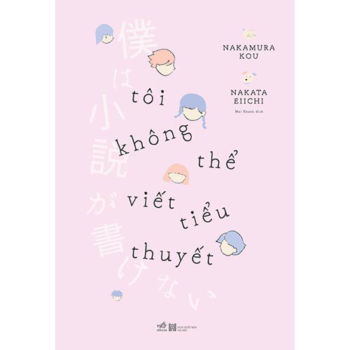 Sách - Tôi Không Thể Viết Tiểu Thuyết [Nhã Nam]