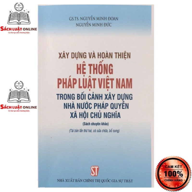 Sách - Xây dựng và hoàn thiện hệ thống pháp luật Việt Nam trong bối cảnh xây dựng Nhà nước pháp quyền Xã Hội Chủ Nghĩa