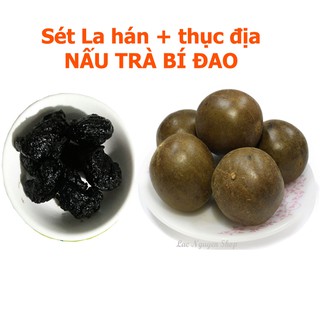 Sét la hán + thục địa nấu trà bí đao