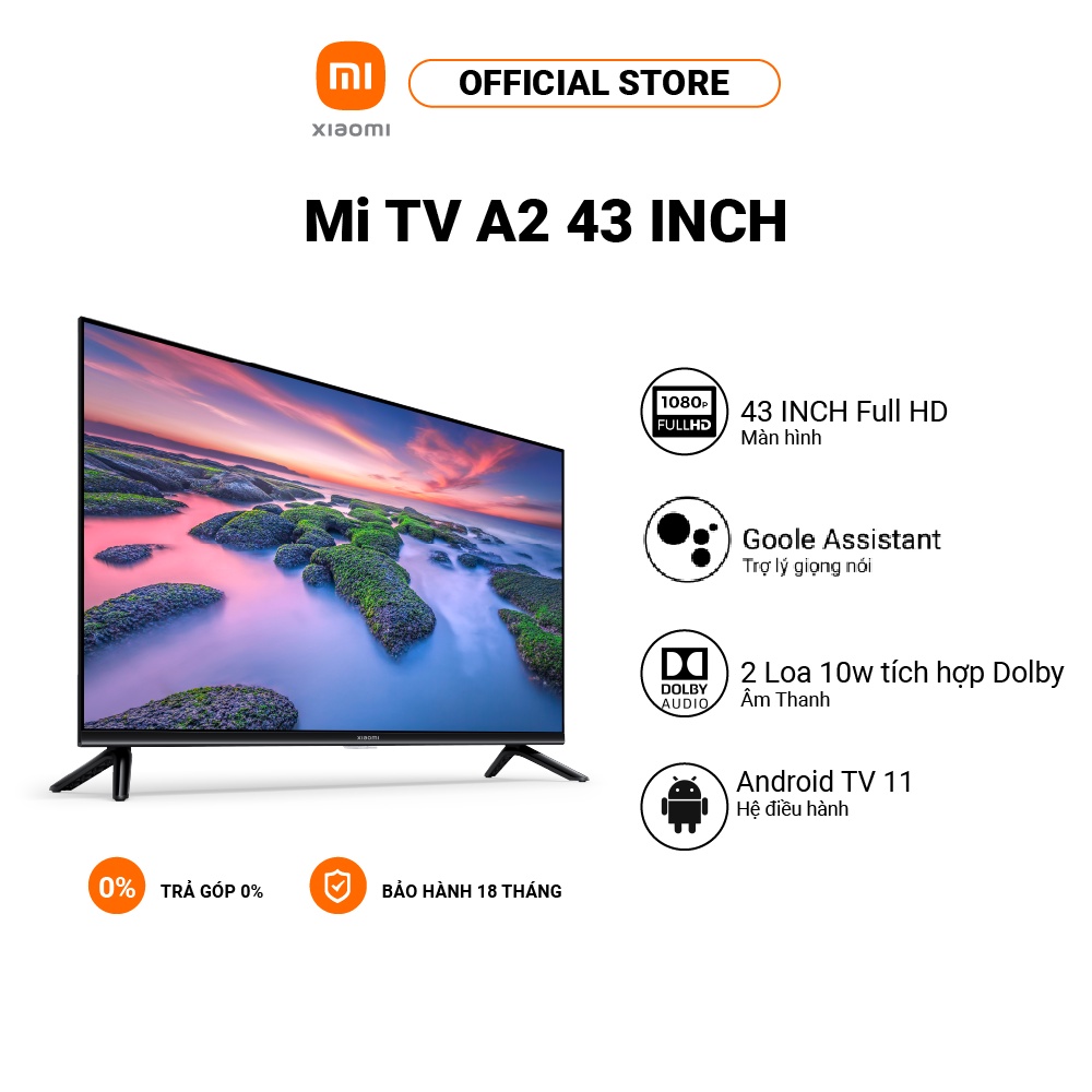 [ELBMO6 giảm 12% đơn 500K tối đa 200K] Smart Mi TV A2 XIAOMI | 43'' FullHD | ANDROID | Dolby Audio