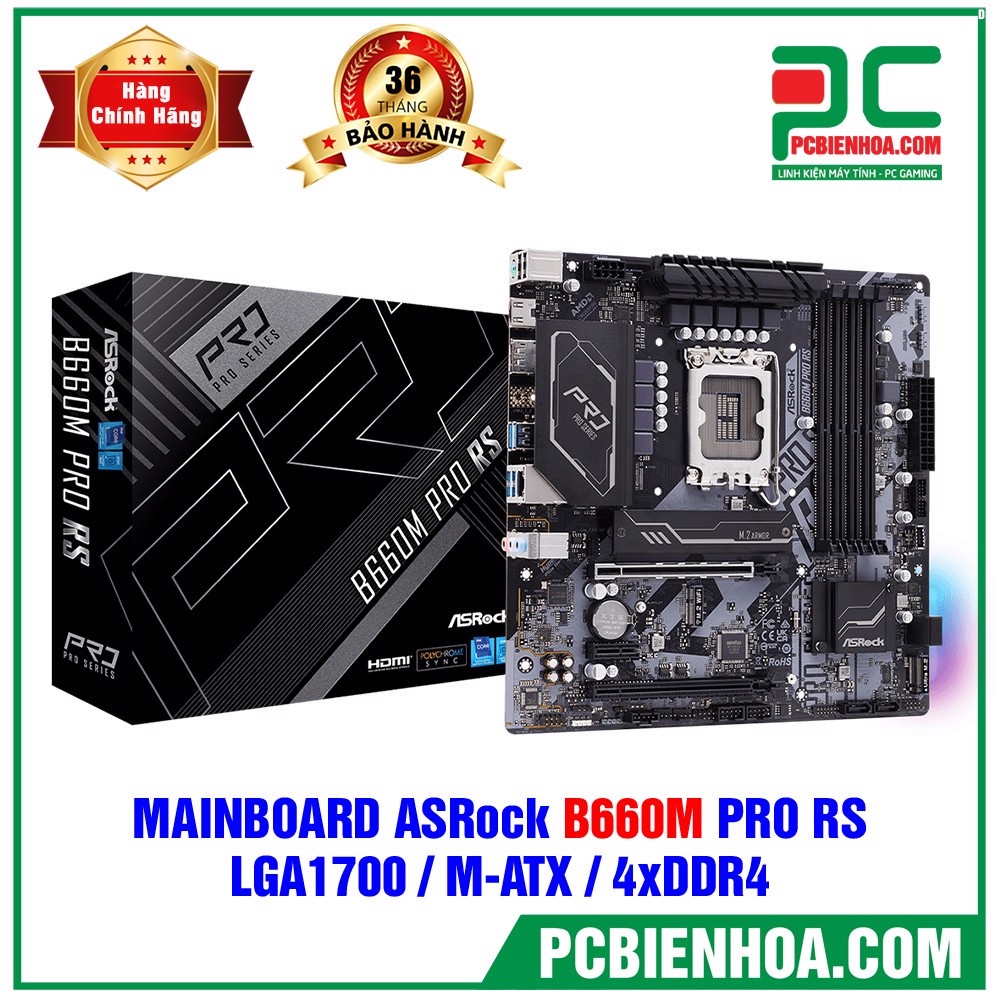MAINBOARD BO MẠCH CHỦ ASROCK B660M PRO RS (DDR4) ( LGA1700 / MATX / 4XDDR4 )