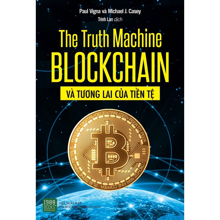 Sách - The Truth Machine: Blockchain Và Tương Lai Của Tiền Tệ