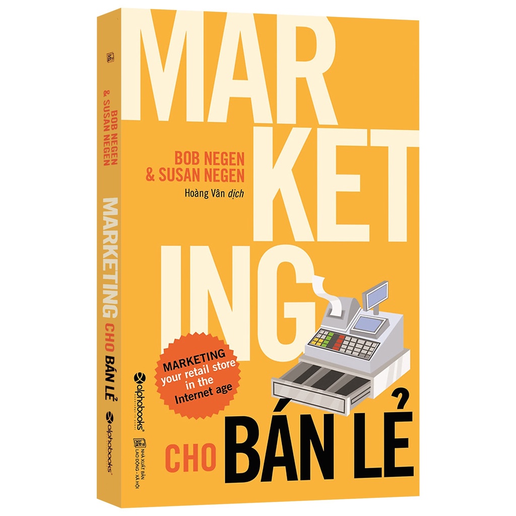 Sách&gt; Marketing Cho Bán Lẻ - Bob &amp; Susan Negen (Tái Bản Mới Nhất)