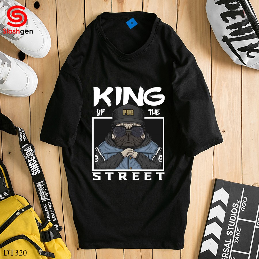 Áo thun nam tay lỡ DT320 Chó Pug King Of The Street Sau Lưng [40kg-110kg] 100% Cotton