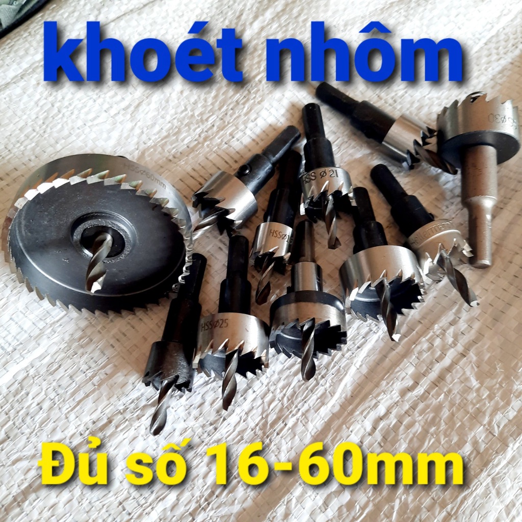 Mũi khoét lỗ tròn 16-60mm khoét nhôm, tôn, nhựa,hợp kim