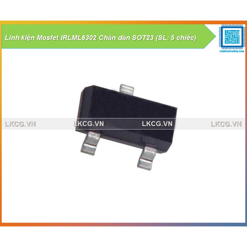 Linh kiện Mosfet IRLML6302 Chân dán SOT23 (SL: 5 chiếc)