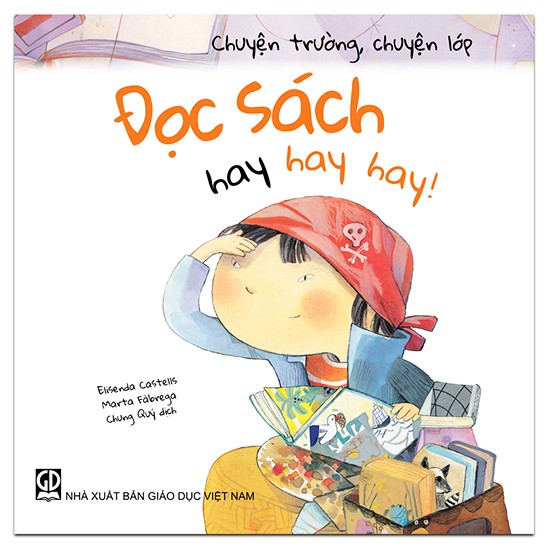 Sách Chuyện Trường, Chuyện Lớp: Đọc Sách Hay Hay Hay