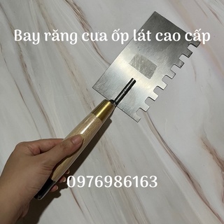 Bay ốp lát răng cưa loại 1