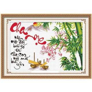 Tranh thêu chữ thập Cha mẹ nhận một đời giông tố cho con < IST209 > chưa thêu