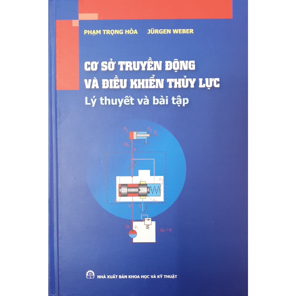 Sách - Cơ Sở Truyền Động Và Điều Khiển Thủy Lực Lý Thuyết Và Bài Tập