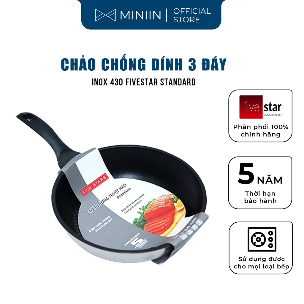 Chảo chống dính 3 đáy inox 430 Fivestar Standard (16cm/18cm/20cm/22cm/24cm/26cm/28cm/30cm/32cm)