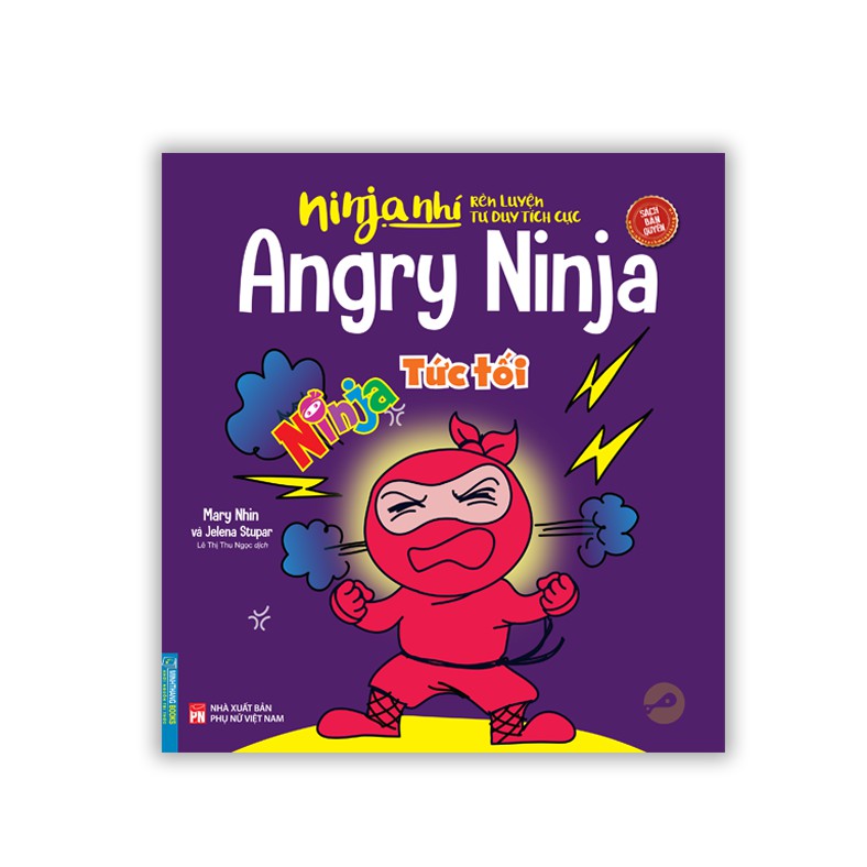 Sách - Ninja nhí - Rèn luyện tư duy tích cực - Ninja tức tối (sách bản quyền)(song ngữ)