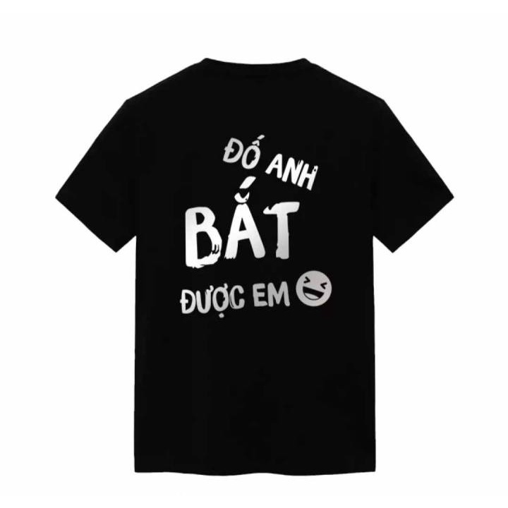 Áo Thun Nam Nữ Form Rộng Hàn Quốc In Hình Đố Anh bắt Được Em Độc Đẹp Vải Dày Mịn
