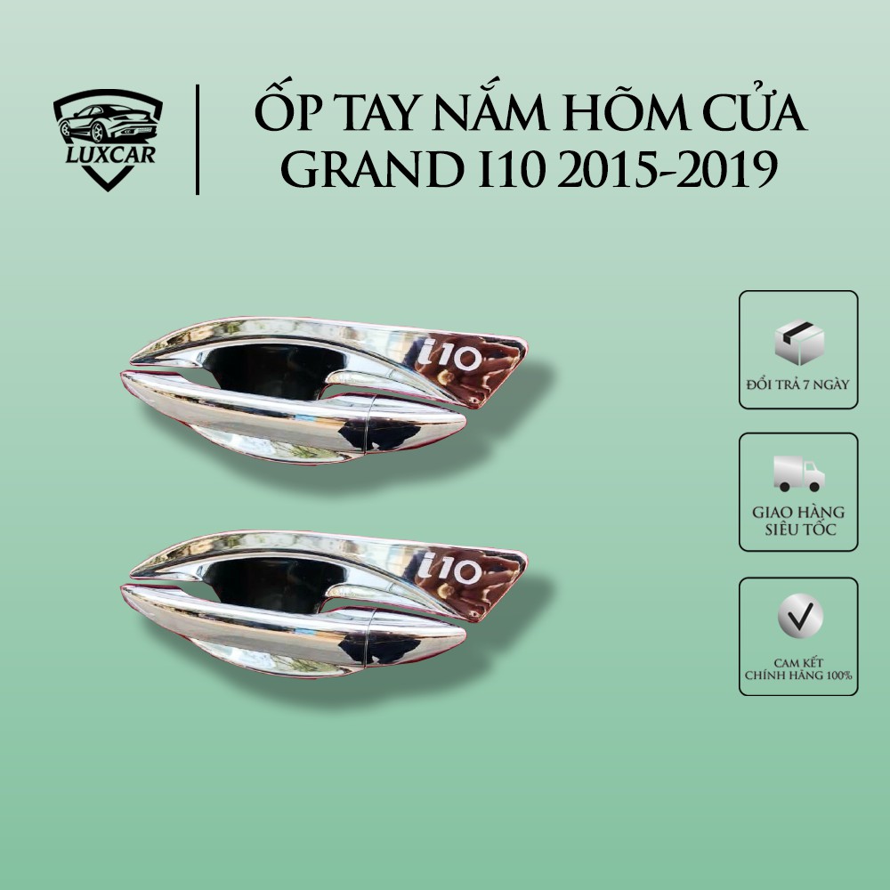 Ốp nắm tay và hõm cửa Grand i10 LUXCAR, nhựa ABS mạ Crom cao cấp (đời 2015 - 2019)