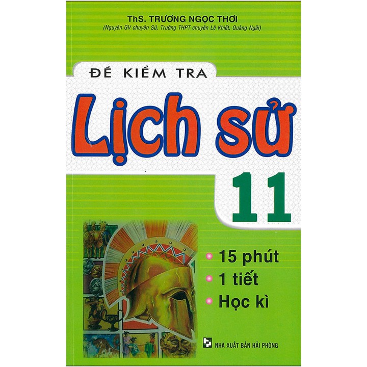 Sách -  Đề kiểm tra Lịch Sử 11 - 15 phút - 1 tiết - học kì