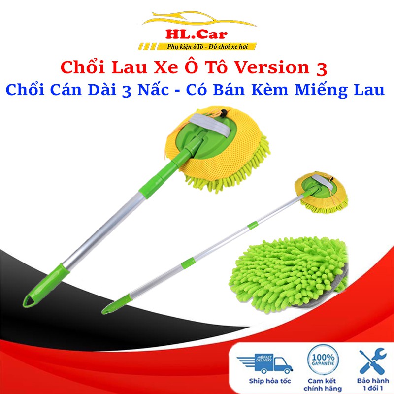 Chổi Lau Xe Ô Tô - Chổi Rửa Xe Ô Tô Kéo Dài 3 Nấc Chuyên Dụng VER3 (Có Bán Lẻ Miếng Lau )