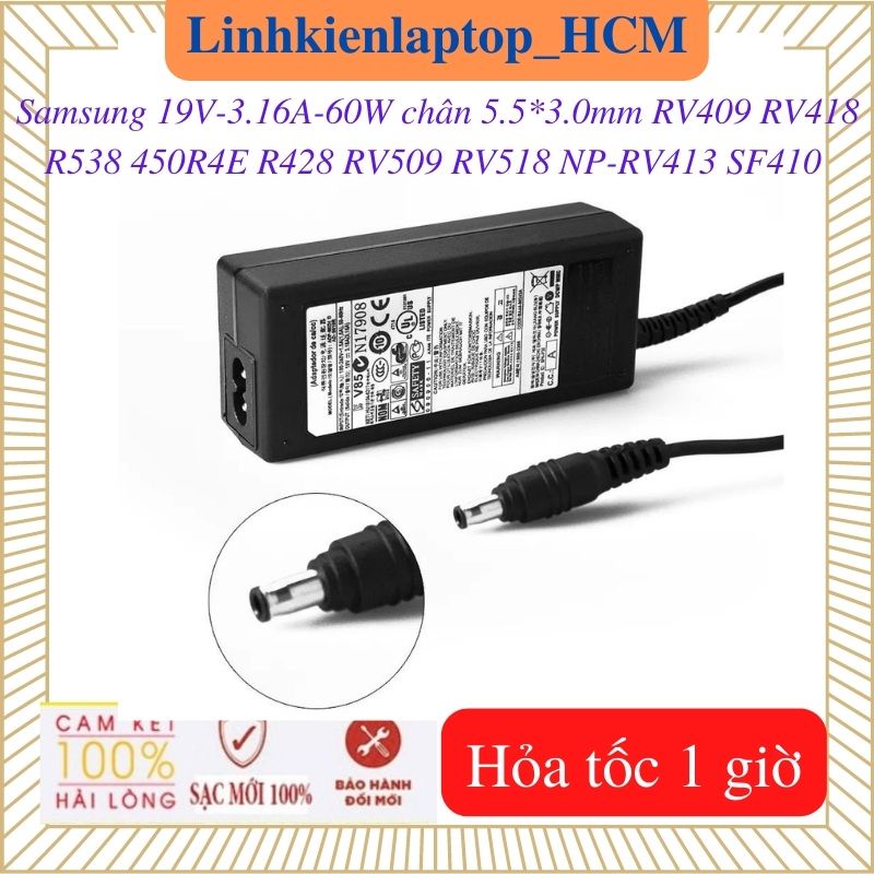 Sạc Samsung R428 RV409 RV418 RV509 RV518 R538 450R4E NP-RV413 SF410 RV408 SF411 X420-Sạc 19V-3.16A-60W chân 5.5*3.0mm