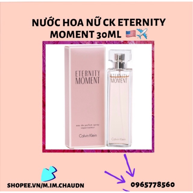 [ Có sẵn] Nước hoa nữ CK Eternity Moment 30ml ✈️🇺🇸