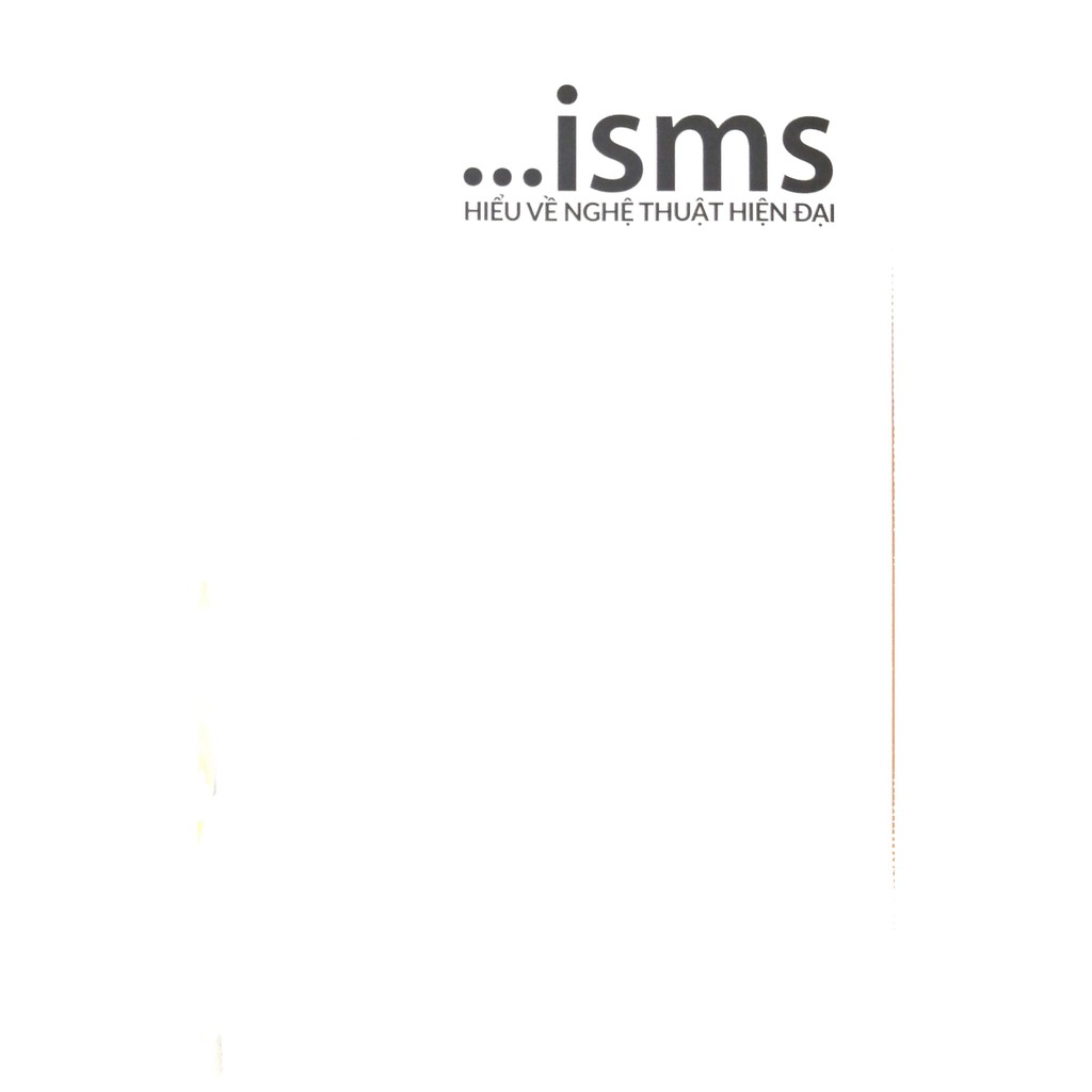 Sách - ISMS - Hiểu Về Nghệ Thuật Hiện Đại (Bìa Cứng)