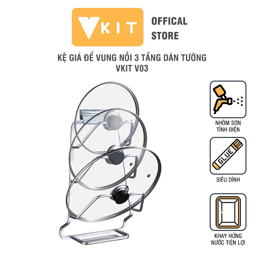 Kệ Giá để vung nồi để 3 tầng kèm khay hứng nước dán tường inox VKIT V03