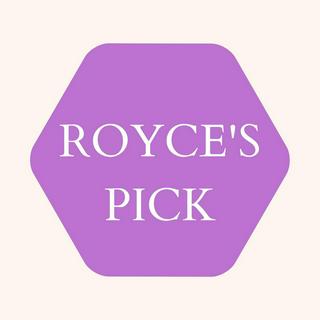 Royce’s Pick
