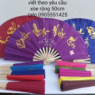 1 Quạt vải viết thư pháp theo yêu cầu, xòe rộng 50cm hoặc 60cm. Quạt trang trí
