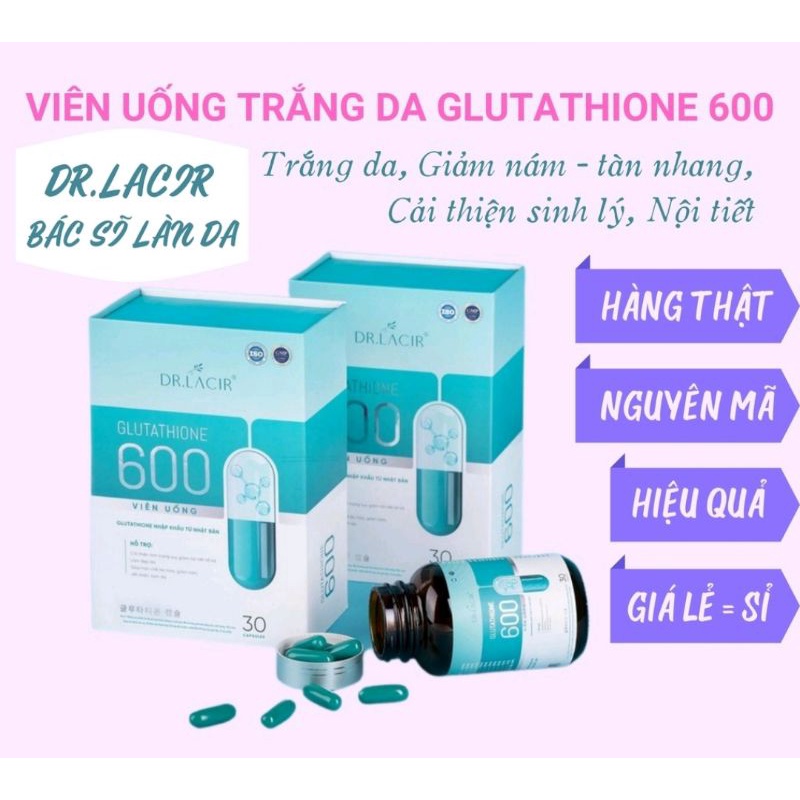 Glutathione 600 Viên uống trắng da mờ nám Dr Lacir