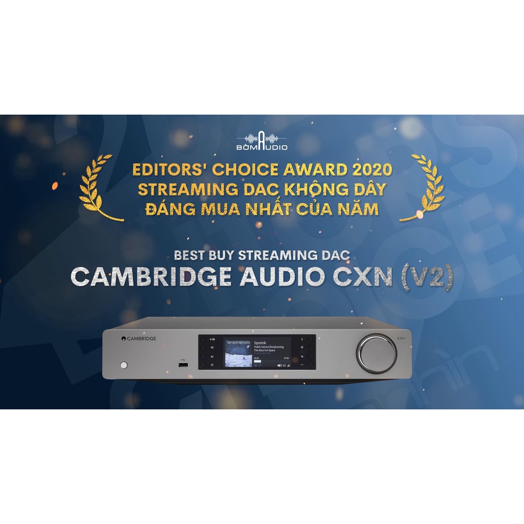 Cambridge CXN V2 | 𝐃𝐀𝐂 𝐌𝐮𝐬𝐢𝐜 𝐒𝐞𝐫𝐯𝐞𝐫 _ Đ𝐚̂̀𝐮 𝐆𝐢𝐚̉𝐢 𝐌𝐚̃ 𝐂𝐚𝐨 𝐂𝐚̂́𝐩 𝐀𝐧𝐡 𝐐𝐮𝐨̂́𝐜 | Hàng Mới 100% _ Bảo Hành Chính Hãng 1 Năm