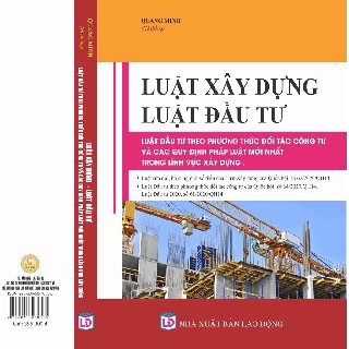 Sách - Luật Xây Dựng - Luật Đầu Tư - Luật Đầu Tư Theo Phương Thức Đối Tác Công Tư và các quy định pháp luật mới nhất