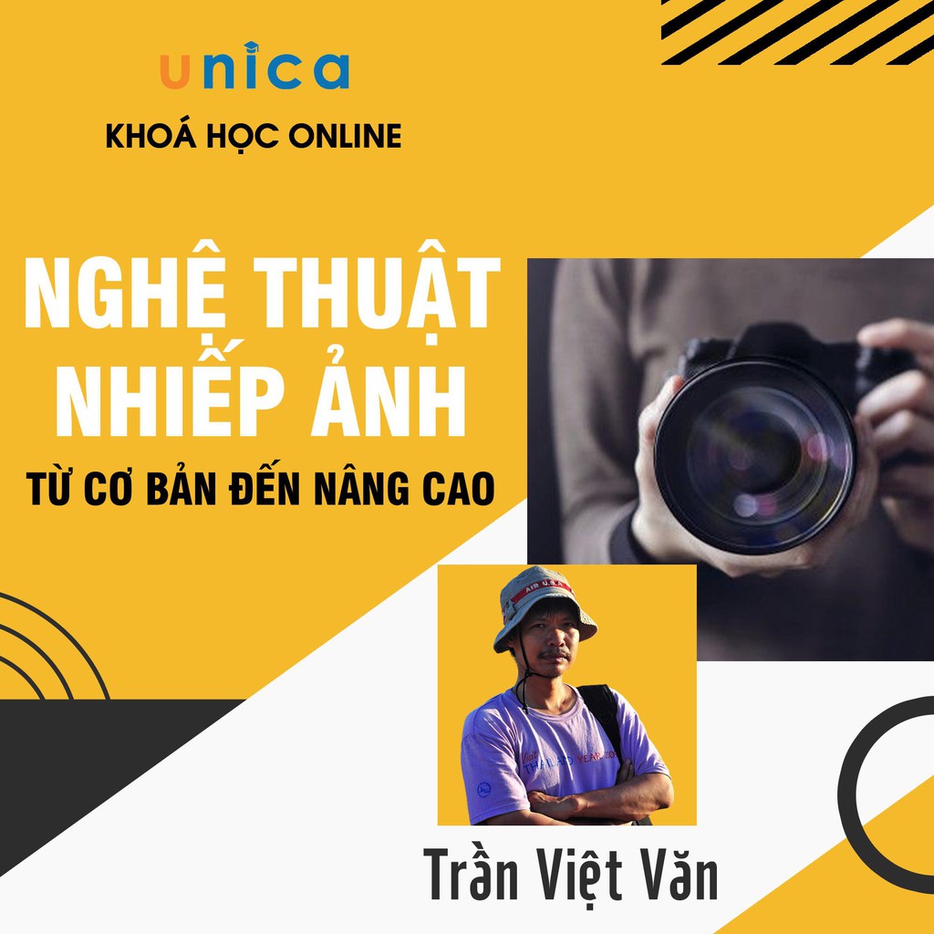 FULL khóa học THIẾT KẾ-ĐỒ HỌA - Trọn bộ nghệ thuật nhiếp ảnh từ cơ bản đến nâng cao - [UNICA.VN]
