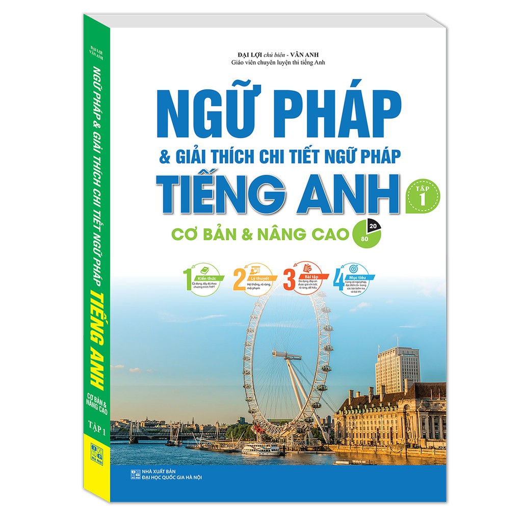 Sách - Ngữ pháp và giải thích chi tiết ngữ pháp tiếng Anh tập 1(cơ bản và nâng cao 80/20)