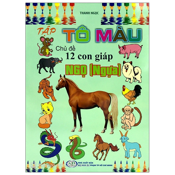 Sách Tập Tô Màu Chủ Đề 12 Con Giáp - Ngọ (Ngựa)