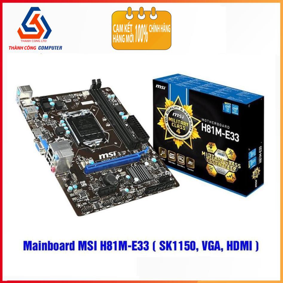 Mainboard MSI H81M-E33 (Chipset Intel H81/ Socket SK1150/ VGA onboard) mới