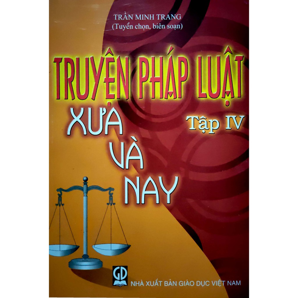 Sách - Truyện Pháp Luật Xưa và Nay - Tập IV