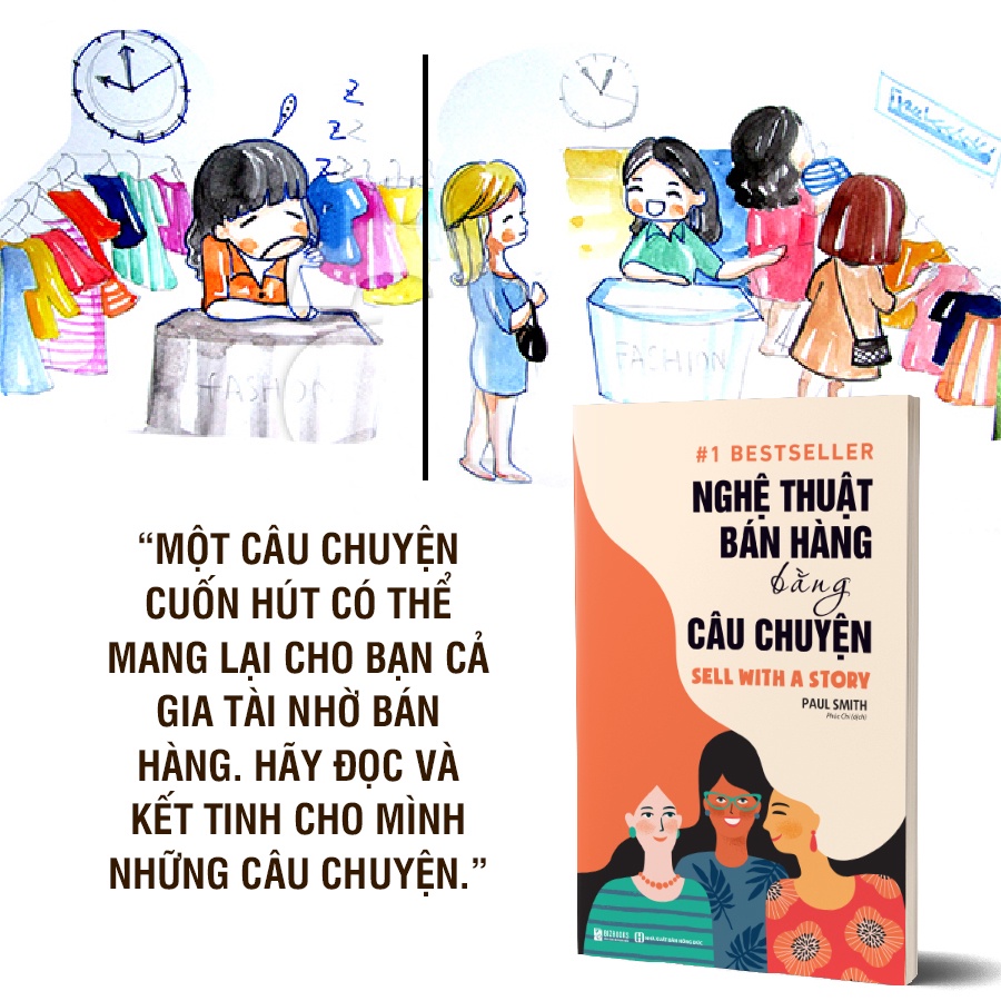 Sách Nghệ Thuật Bán Hàng Bằng Câu Chuyện - Cách Bán Hàng Và Thuyết Phục Khách Hàng Đỉnh Cao