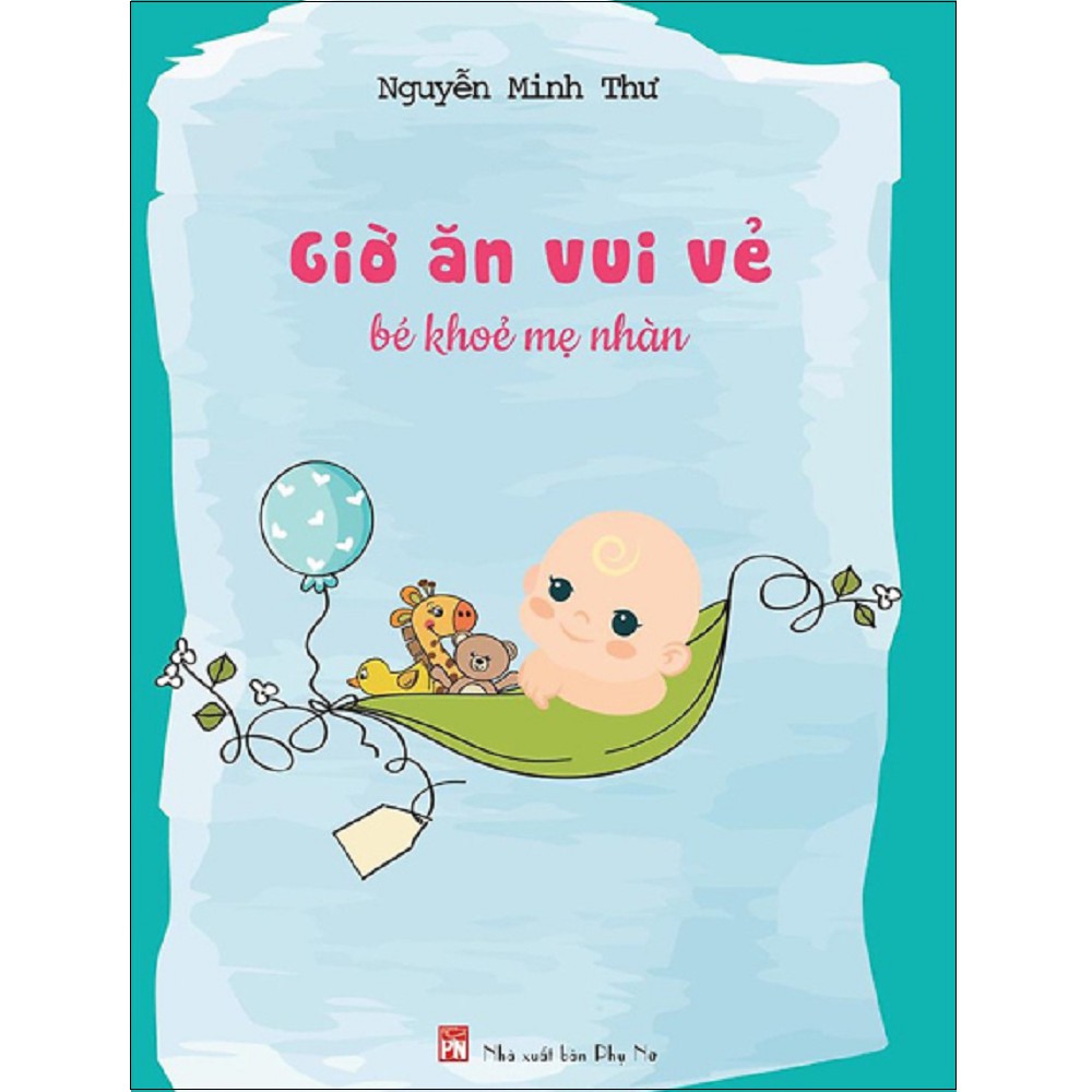Sách - Combo: Giờ Ăn Vui Vẻ - Bé Khỏe Mẹ Nhàn + Kỷ Luật Bàn Ăn - Dinh Dưỡng Cân Bằng: Để Ăn Rong Chỉ Còn Là Dĩ Vãng